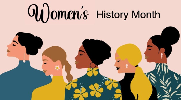WOMEN’S HISTORY MONTH