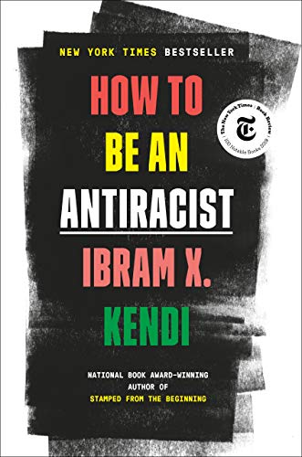 Zoom Book Club: How to Be an Antiracist by Ibram X. Kendi (Part One)