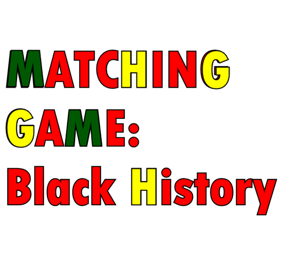 Matching Game: Black History