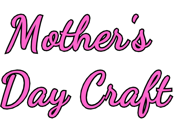 Mother's Day Craft