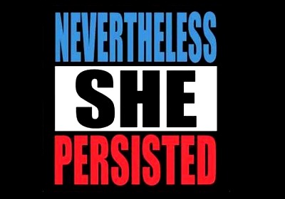 Nevertheless She Persisted